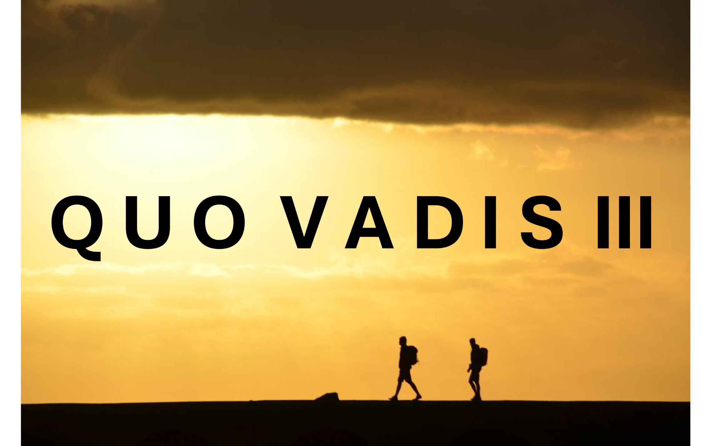 quo vadis III
